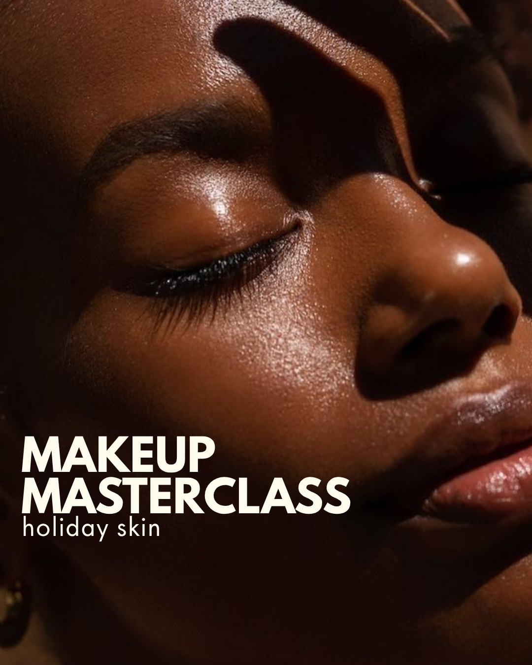 19th July - Makeup Masterclass: Holiday Skin