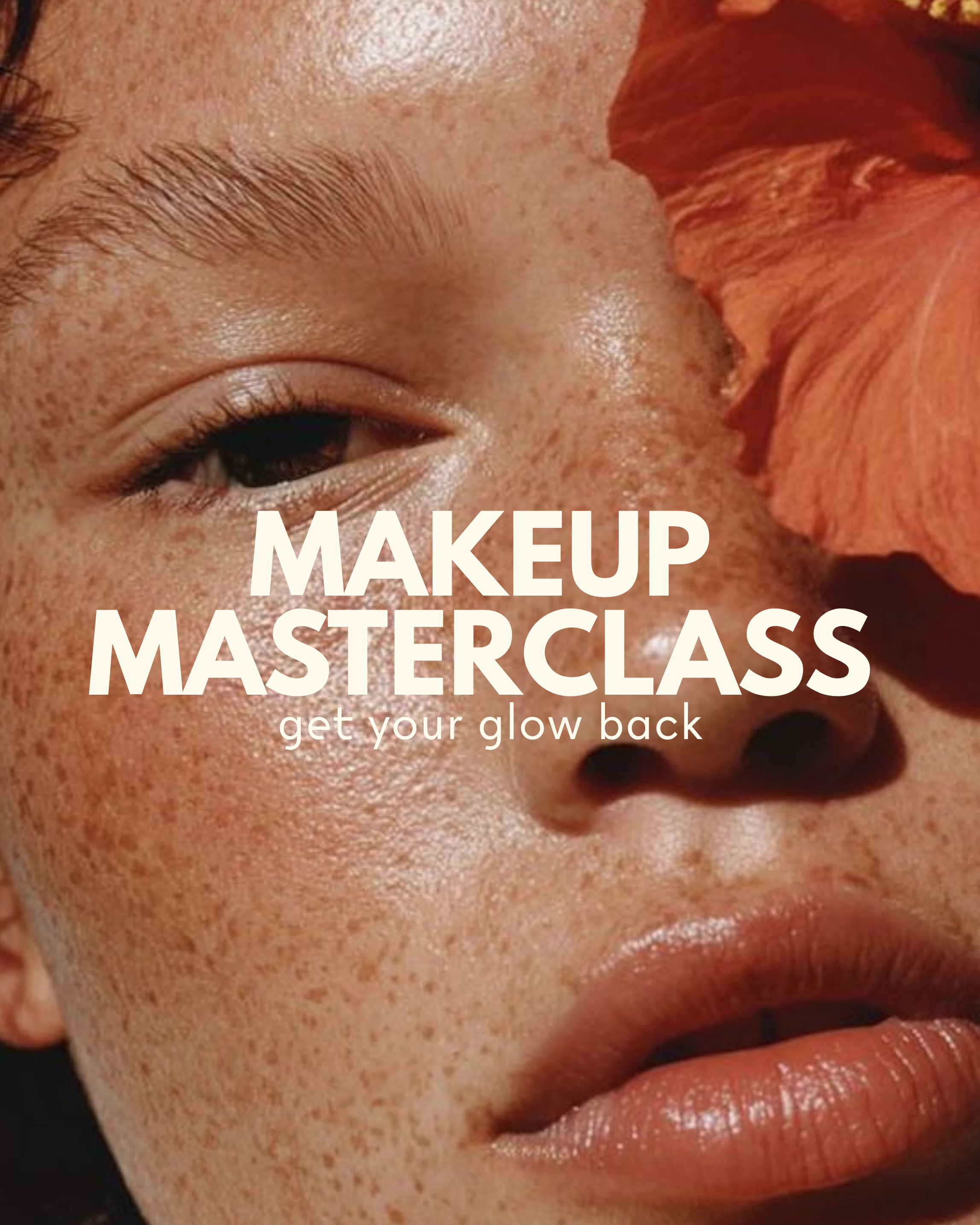 6th May - Makeup Masterclass: Get Your Glow Back