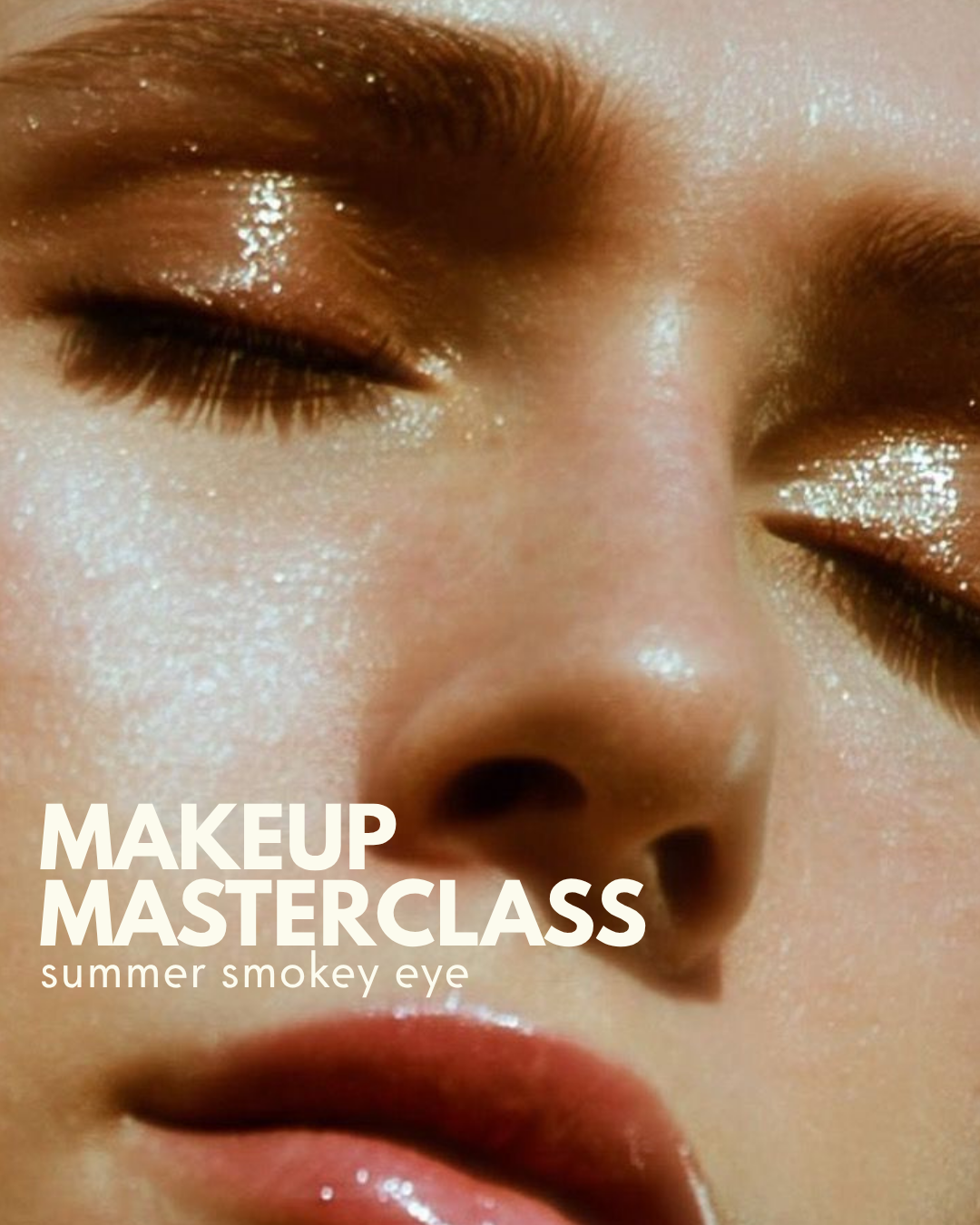 10th June - Makeup Masterclass: Summer Smokey Eye