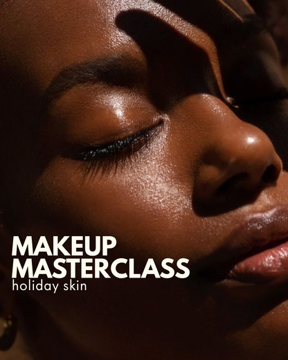 19th July - Makeup Masterclass: Holiday Skin