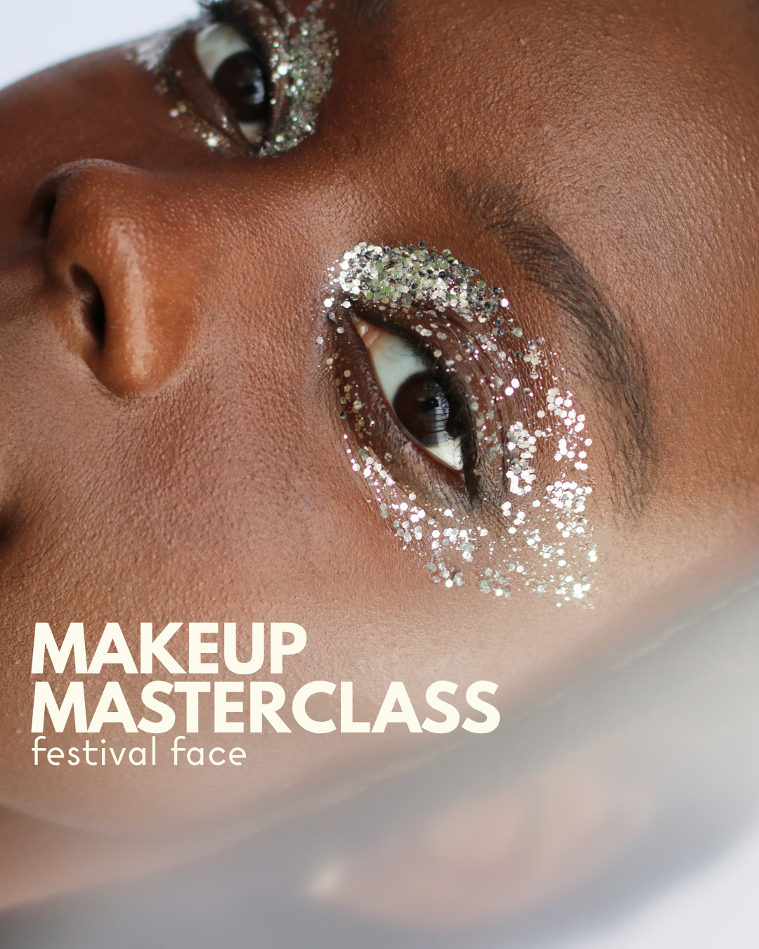 13th August - Makeup Masterclass: Festival Face